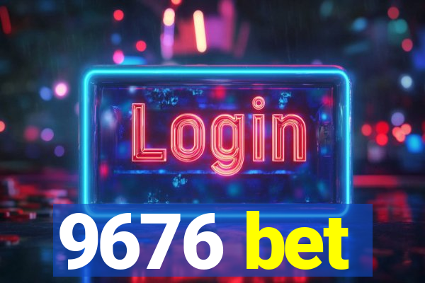 9676 bet